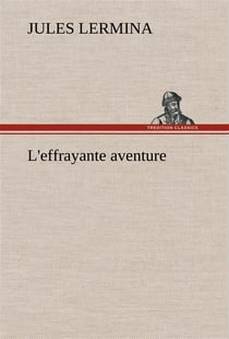 L'effrayante aventure - l effrayante aventure