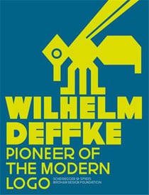 Wilhelm deffke - pionieer of the modern logo