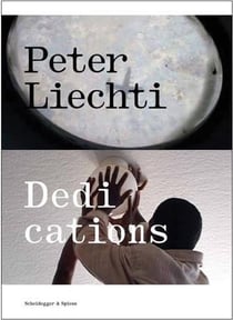 Peter liechti  dedications