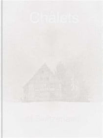 Patrick lambretz : châlets of switzerland