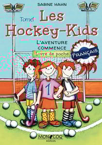 Les hockey kids Tome 1 : l'aventure commence