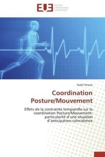 Coordination posture/mouvement - effets de la contrainte temporelle sur la coordination posture/mouv