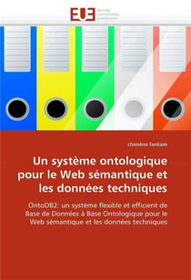 Un systeme ontologique pour le web semantique et les donnees techniques