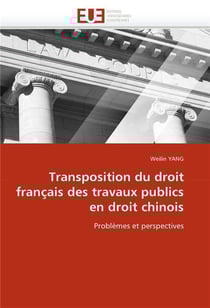 Transposition du droit francais des travaux publics en droit chinois