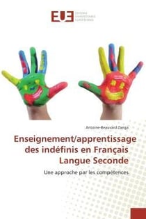 Enseignement/apprentissage des indefinis en francais langue seconde - une approche par les competenc