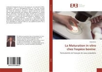 La maturation in vitro chez l'espece bovine: - particularites de l'ovocyte de veau prepubere