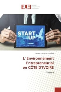 L' Environnement Entrepreneurial en CÔTE D'IVOIRE : Tome 0