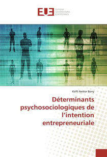 Determinants psychosociologiques de l'intention entrepreneuriale
