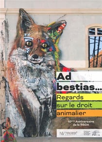 Ad bestias... regards sur le droit animalier