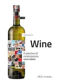 Graphic design for wine - a selection of contemporary wine labels