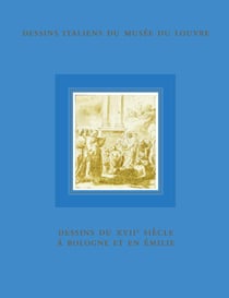 Dessins du XVII siècle à Bologne et en Emilie