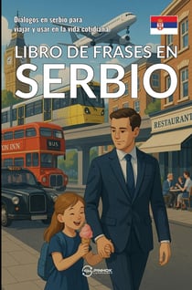 Libro de frases en serbio : Dialogos en serbio para viajar y usar en la vida cotidiana