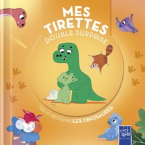 Mes tirettes double-surprise : Les dinosaures