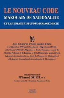 Le nouveau code marocain de nationalité et les enfants issus du mariage mixte