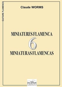 6 miniatures flamencas pour guitare flamenco