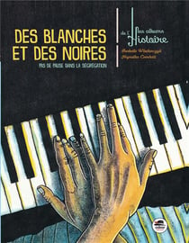 Des blanches et des noires - au rythme de la ségrégation