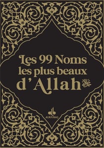 Les 99 noms les plus beaux d'Allah