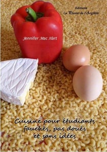 Cuisine pour étudiants fauchés, pas doués et sans idées