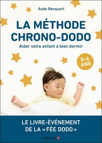 La méthode chrono-dodo - aider votre enfant à bien dormir