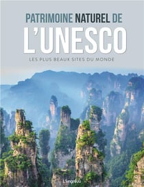 Patrimoine naturel de l'Unesco - les plus beaux sites du monde