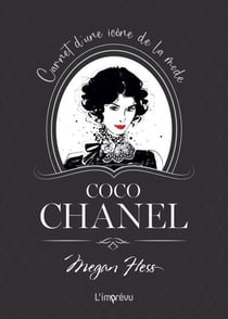 Coco Chanel : Carnet dune icone de la mode