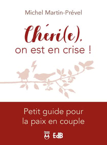 Chéri(e), on est en CRISE !