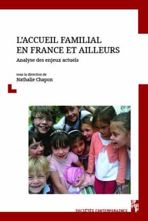 L'accueil familial en France et ailleurs : Analyse des enjeux actuels