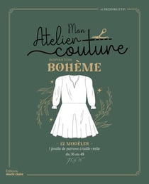 Mon atelier couture inspiration boheme : 12 modèles 1 feuille de patrons à taille réelle du 36 au 48