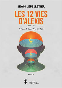 Les 12 vies d alexis  tome 1