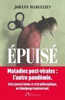 Epuisé : Maladies post-virales, l'autre pandémie