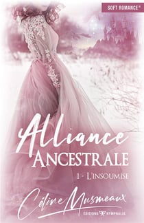 Alliance ancestrale t.1 - l'insoumise