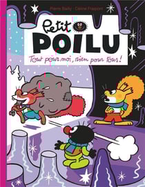 Petit Poilu Tome 27 : tout pour moi, rien pour tous !