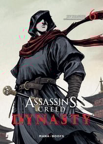 Assassin's Creed - dynasty Tome 6