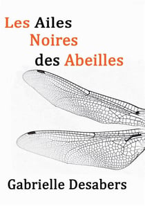 Les ailes noires des abeilles