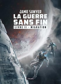La guerre sans fin Tome 2 : migration