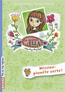 Le journal d'Ella Tome 11 : mission : planète verte !