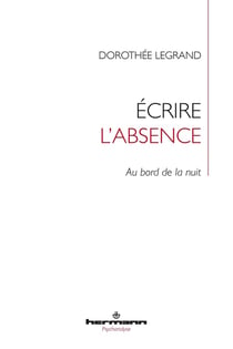 Écrire l'absence - au bord de la nuit