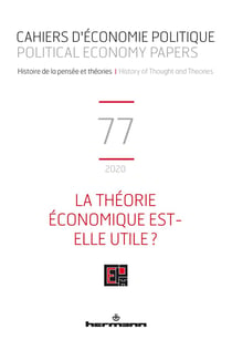 Cahiers d'économie politique n.77 : la théorie économique est-elle utile ?