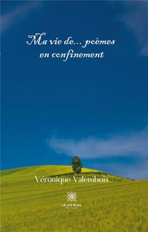 Ma vie de... poèmes en confinement