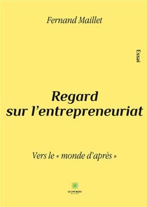 Regard sur l'entrepreneuriat : vers le monde d'après