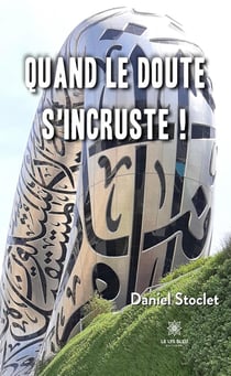 Quand le doute s'incruste !