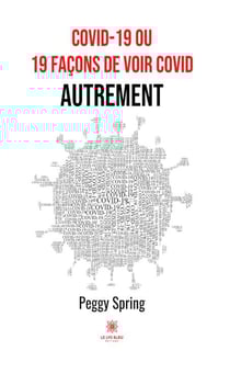 COVID-19 ou 19 façons de voir COVID autrement