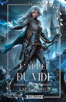 D'ombres et de Couronnes Tome 3 : L'Appel du Vide
