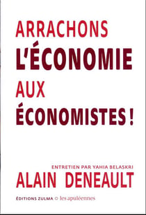 Arrachons l'économie aux économistes !