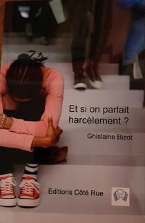 Et si on parlait harcèlement