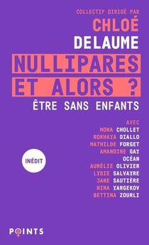 Nullipares, et alors ? Être sans enfants