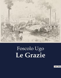 Le Grazie : Un'ode alle Grazie: l'armonia tra bellezza, ingegno e virtù