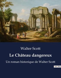 Le Château dangereux