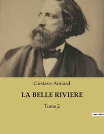 LA BELLE RIVIERE : Les mystères d'une nature indomptée