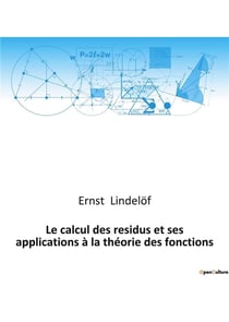 Le calcul des residus et ses applications a la theorie des fonctions
